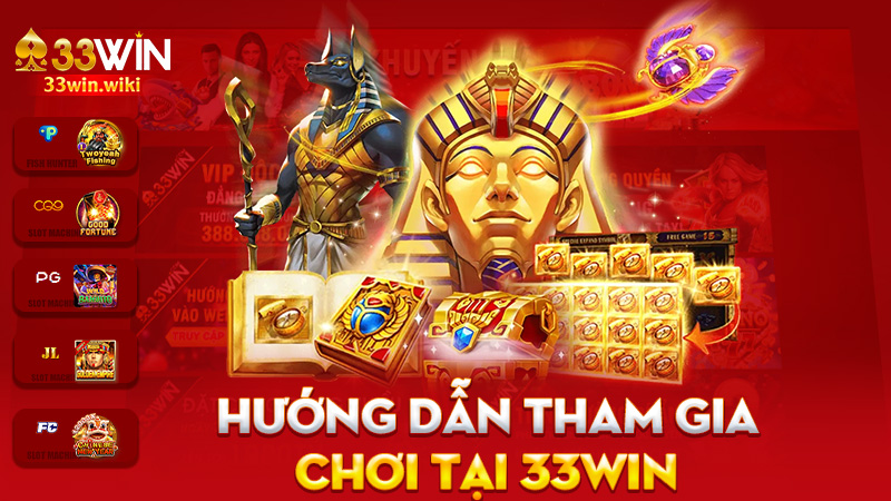 Hướng dẫn tham gia chơi tại 33Win