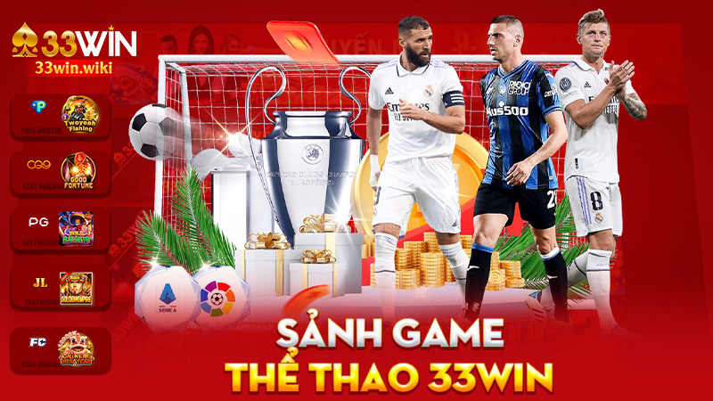Thể thao 33Win – Đặt đâu trúng đó, chỉ có ở đây